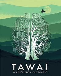 Таваи: голос, идущий из леса (2018) смотреть онлайн
